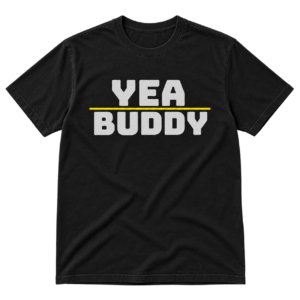 Yea Buddy™ Mens Premium Tee